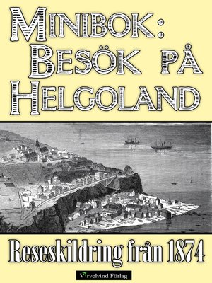 cover image of Minibok: Besök på Helgoland år 1874 